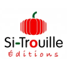 SI-TROUILLE EDITIONS